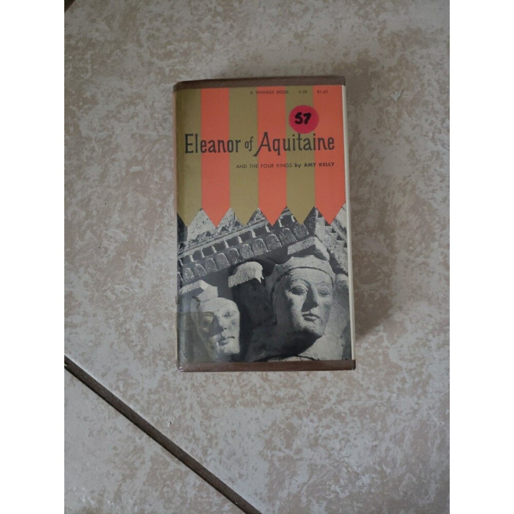Eleanor of Aquitaine and the Four Kings by Amy Kelly